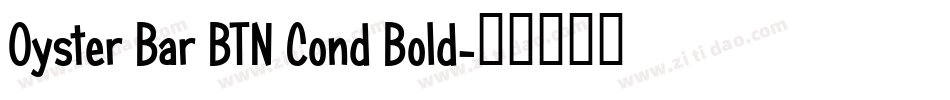 Oyster Bar BTN Cond Bold字体转换